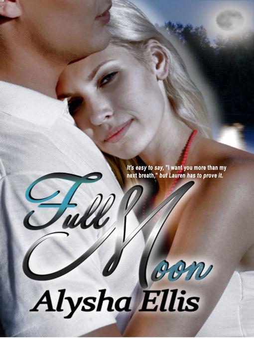 Title details for Full Moon by Alysha Ellis - Available